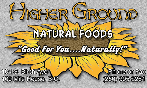 Higher Ground Natual Foods, 100 Mile House, BC